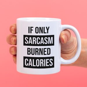 Mok If only sarcasm burned calories