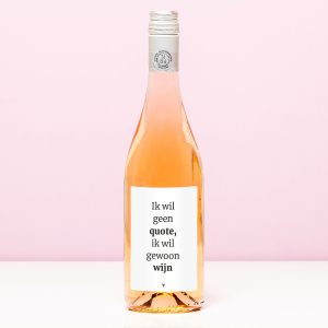 Wijnfles Ik Wil Geen Quote - Rosé (Blush Rosé)