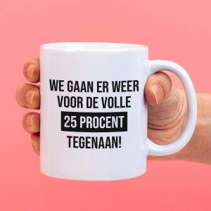 Mok We gaan er weer voor de volle 25% tegenaan
