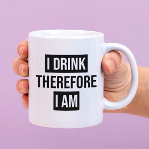 Mok I drink therefore I am